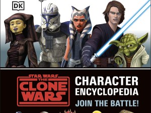 Star Wars: The Clones Wars: Character Encyclopedia - Join the Battle cover